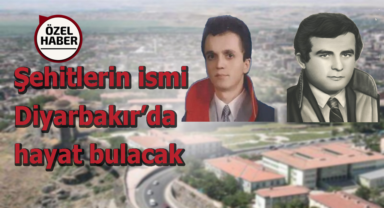 Diyarbakır'ın hangi iki sokağına şehitlerimizin ismi verilecek? belli oldu