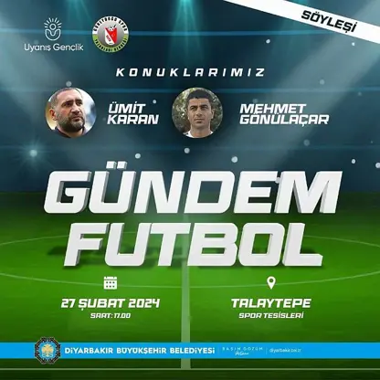 Futbolun yıldızları Diyarbakır'da gençlerle buluşacak