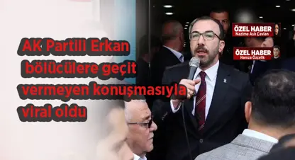 “Kürtler bu millet için önemli bir değerdir” diyen AK Partili Erkan sözleriyle ülke gündemini salladı