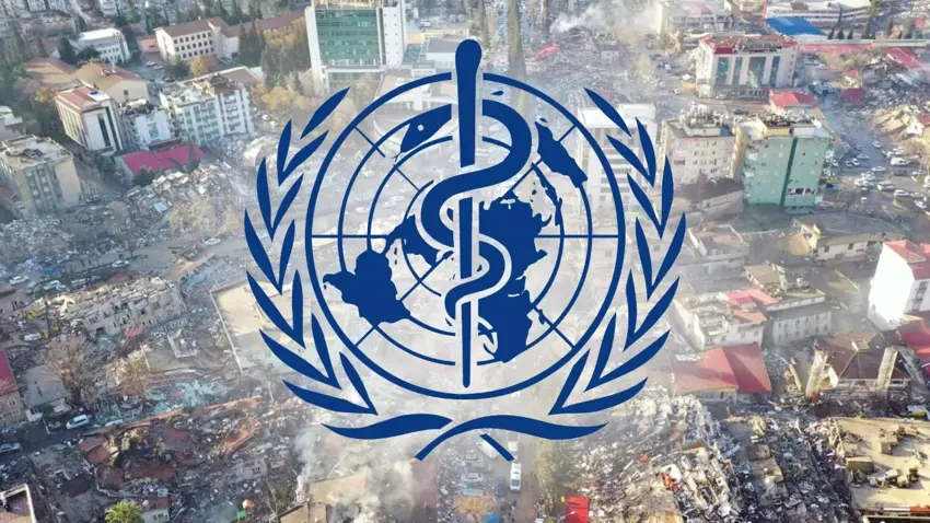 Dünya Sağlık Örgütü “6 Şubat'ı” unutmadı