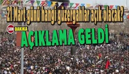 Valilikten açıklama geldi, 21 Mart günü Diyarbakır'da açık olacak yollar