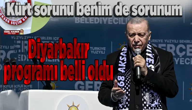 Cumhurbaşkanı Erdoğan’ın Diyarbakır takvimi belli oldu!