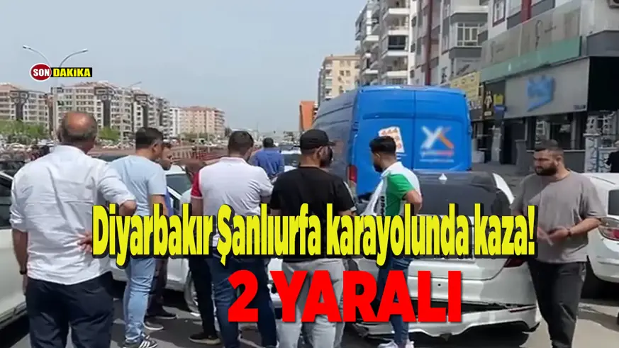 Diyarbakır-Şanlıurfa karayolunda kaza! 2 yaralı 
