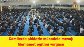 Camilerde şiddetle mücadele mesajı