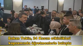 Bakan Tekin, 24 Kasım etkinlikleri  kapsamında öğretmenlerle buluştu