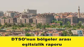 DTSO’nun bölgeler arası eşitsizlik raporu