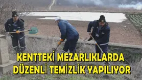 Kentteki mezarlıklarda düzenli temizlik yapılıyor 