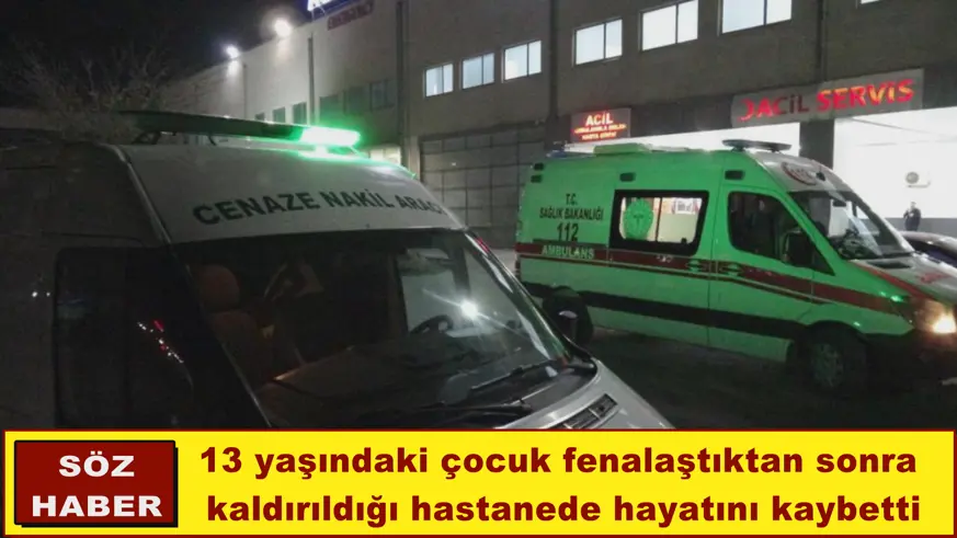 13 yaşındaki çocuk hayatını kaybetti