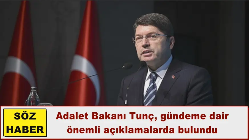 Adalet Bakanı Tunç,  gündeme dair önemli açıklamalarda bulundu