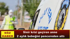 2 aylık bebeğini pencereden attı