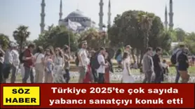 2025’te çok sayıda yabancı sanatçı konuk geldi