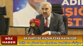 AK PARTİ’DE KAZAN FENA KAYNIYOR!