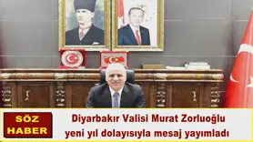 Diyarbakır Valisi Zorluoğlu'dan yeni yıl mesajı