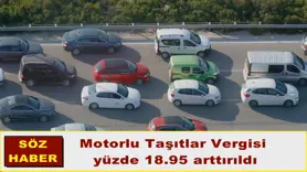 Motorlu Taşıtlar Vergisi  arttırıldı