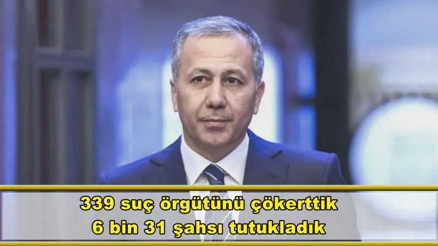 339 suç örgütünü çökerttik