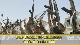 Irak, Husiler ile Hizbullah’ı  terör listesine aldı