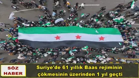 Suriye'de 61 yıllık Baas rejiminin  çökmesinin üzerinden 1 yıl geçti
