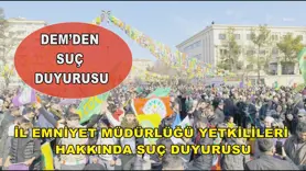 DEM’DEN SUÇ DUYURUSU