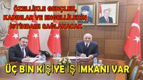 ÜÇ BİN KİŞİYE İŞ İMKANI VAR