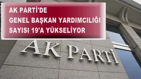  AK Parti'de genel başkan yardımcılığı sayısı 19'a yükseliyor