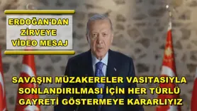 ERDOĞAN'DAN ZİRVEYE VİDEO MESAJ