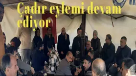 Çadır eylemi devam ediyor 