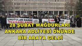 28 Şubat mağdurları Ankara Adliyesi önünde bir araya geldi