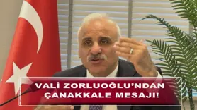 Vali Zorluoğlu’ndan Çanakkale mesajı!