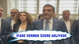 İfade vermek üzere adliyede