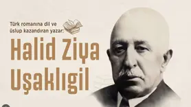 Türk romanına üslup kazandıran yazar: Halid Ziya Uşaklıgil