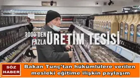 Bakan Tunç'tan hükümlülere verilen mesleki eğitime ilişkin paylaşım