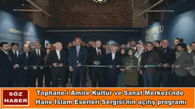 Hane İslam Eserleri Sergisi'nin açılış programı