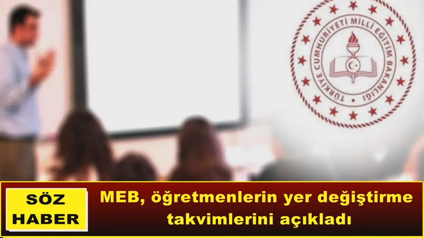 MEB, öğretmenlerin yer değiştirme  takvimlerini açıkladı
