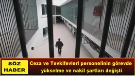 Ceza ve Tevkifevleri personelinin görevde yükselme ve nakil şartları değişti