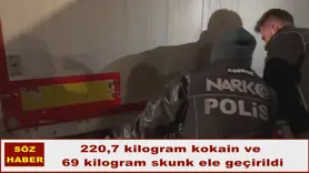 220,7 kilogram kokain ve  69 kilogram skunk ele geçirildi
