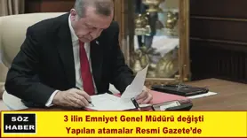 3 ilin Emniyet Genel Müdürü değişti