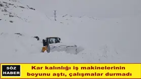 Kar kalınlığı iş makinelerinin  boyunu aştı