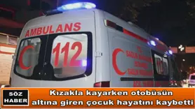 Kızakla kayarken otobüsün altına giren çocuk hayatını kaybetti