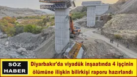 Diyarbakır'da viyadük inşaatında 4 işçinin ölümü