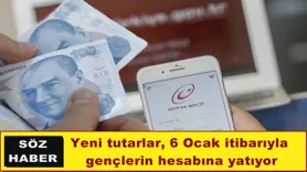 Yeni tutarlar, 6 Ocak itibarıyla  gençlerin hesabına yatıyor