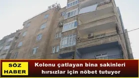 Bina sakinleri  hırsızlar için nöbet tutuyor