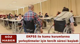 EKPSS ile kamu kurumlarına  yerleştirmeler için tercih süreci başladı