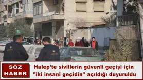 Halep’te sivillerin güvenli geçişi için  