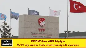 PFDK'dan 489 kişiye hak mahrumiyeti cezası