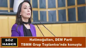 Hatimoğulları, DEM Parti TBMM Grup Toplantısı'nda konuştu