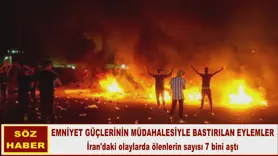 İran'daki olaylarda ölenlerin sayısı 7 bini aştı