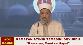 RAMAZAN AYININ TEMASINI DUYURDU