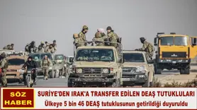 Ülkeye 5 bin 46 DEAŞ tutuklusunun getirildiği duyuruldu