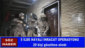 5 ilde hayali ihracat operasyonu