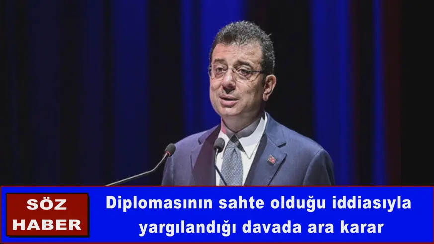Diplomasının sahte olduğu iddiasıyla  yargılandığı davada ara karar